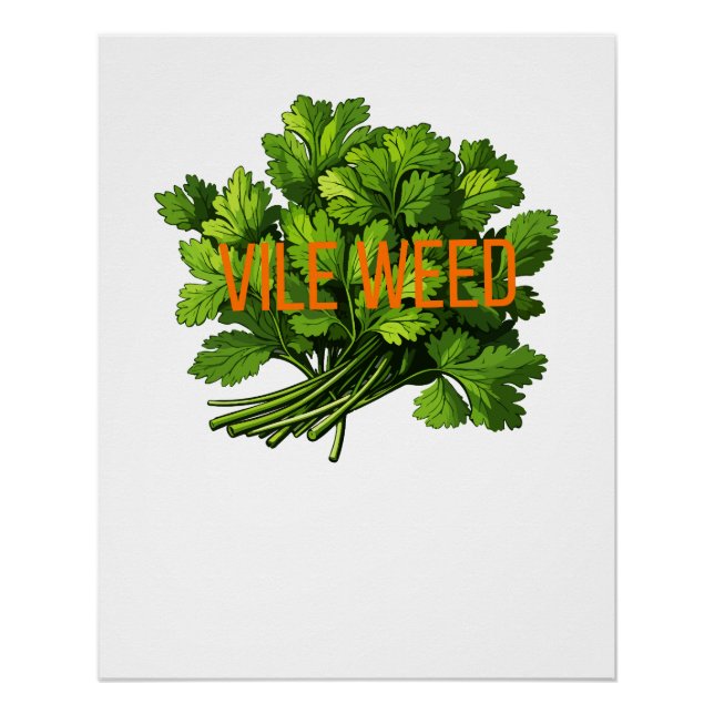 Vile Weed - Poster Anti-Cilantro Audaz (Anverso)
