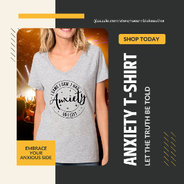 Vine. Vi. Tuve una camiseta de ansiedad