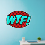 Vinilos De Pared ¡WTF! Rojo azul Aqua, diseño de arte pop de 36"<br><div class="desc">Una Gran Decal de Pared de Arte Pop - - Cambiar el tamaño de estas calcomanías cambiando el tamaño de la Hoja Decal - 4 tamaños - de 12" x 12" a 36" x 36" - Estas se imprimen sobre un fondo transparente, pero puede cambiar a un fondo semitransparente o...</div>