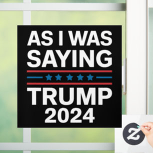Vinilos Para Cristales Así que como estaba diciendo Trump 2024 Donald tru