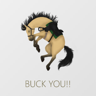 Vinilos Para Cristales ¡Buck You! Gracioso Caballo Buckskin
