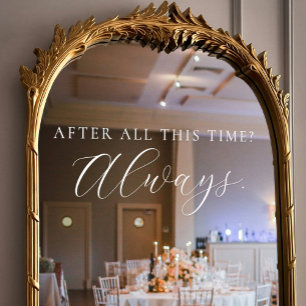 Vinilos Para Cristales Después de todo este tiempo Siempre Elegante Boda