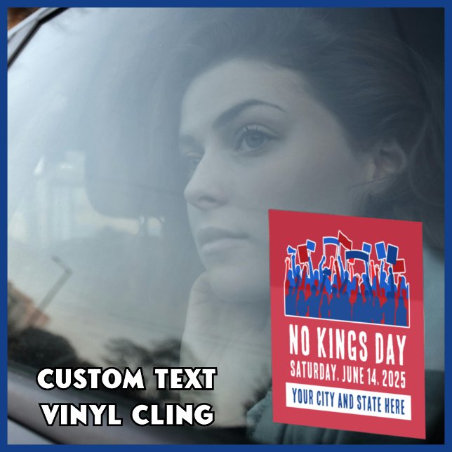 Vinilos Para Cristales Día de No Reyes Protesta Ciudad y Estado Personali (No Kings Day vinyl cling for car window. Custom text allows you to add your city and state!)