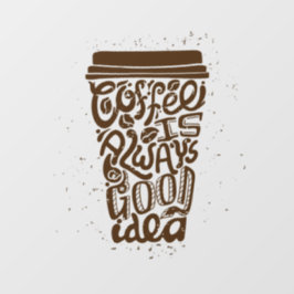 Vinilos Para Cristales El café es siempre una buena idea