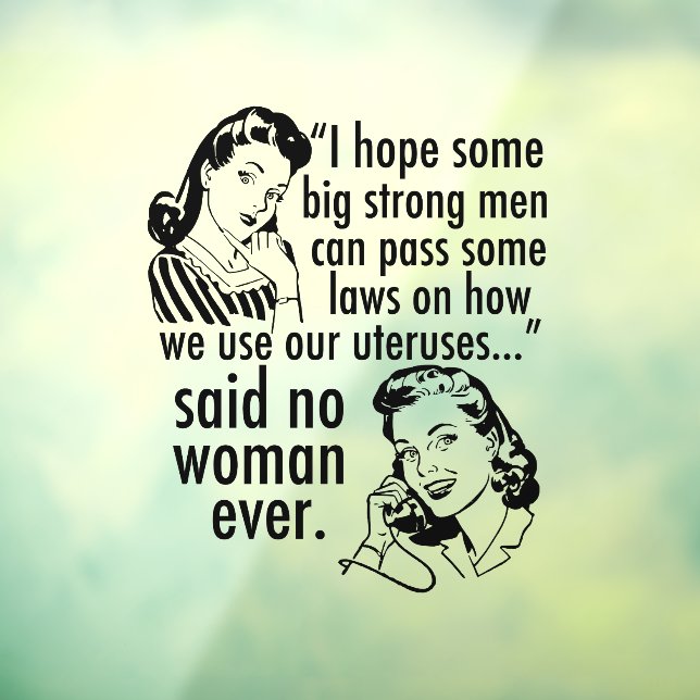 Vinilos Para Cristales Funny Pro Choice Feminist Political Personalizado (Hoja 3)