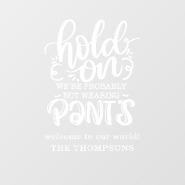 Vinilos Para Cristales Gracioso Probablemente No Llevar Pantalones Nombre