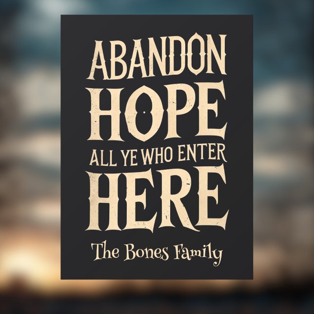 Vinilos Para Cristales Halloween Abandon Hope Family Name Window Cling (Fun window cling for your Halloween door. Just add your name)