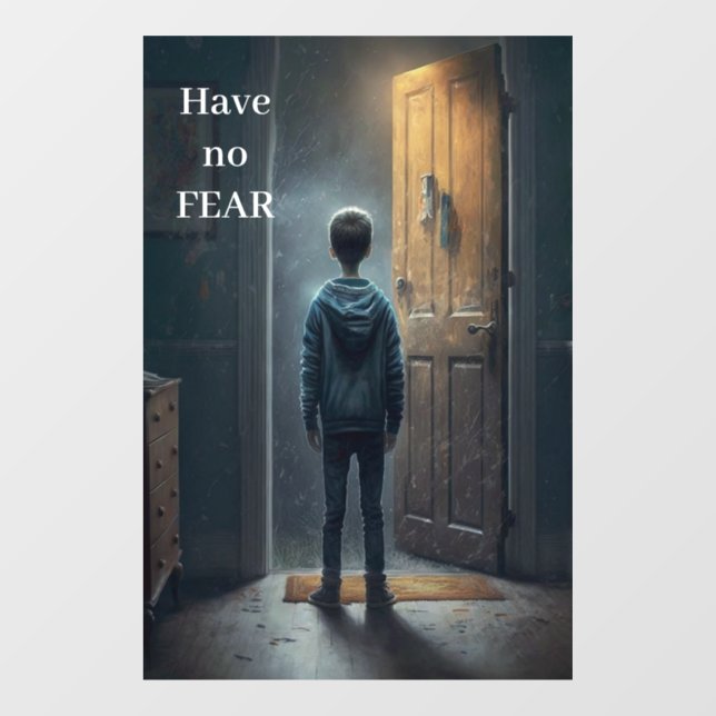 Vinilos Para Cristales Have no Fear (Hoja)