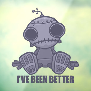 Vinilos Para Cristales He Estado Mejor Sad Robot Cartoon