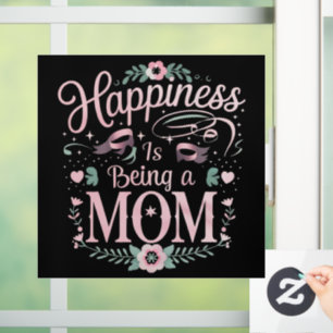 Vinilos Para Cristales La Felicidad Es Ser Mamá Día de la Madre