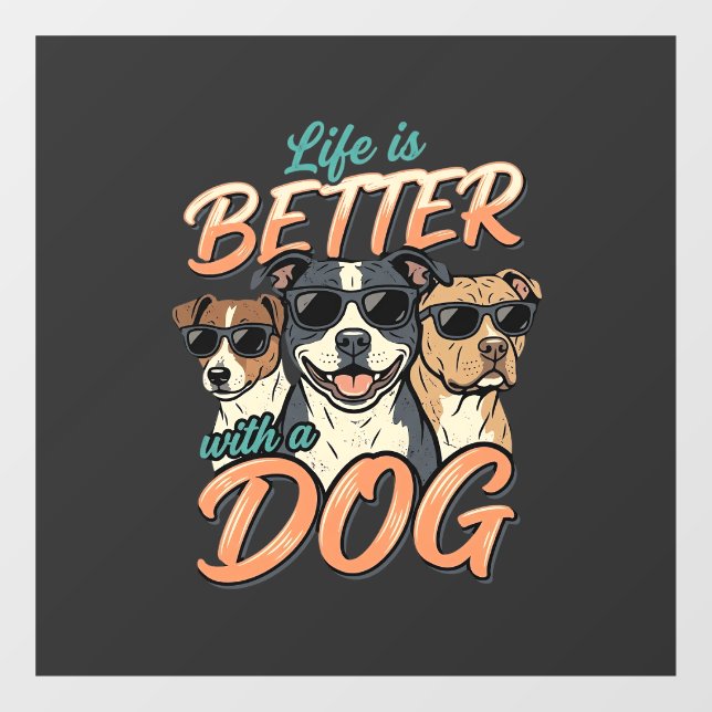 Vinilos Para Cristales La vida es mejor con vector de perro (Hoja)
