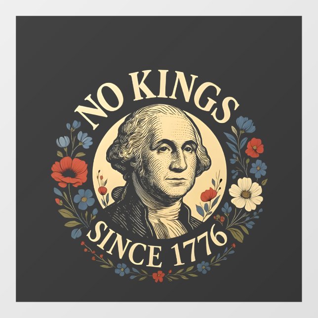 Vinilos Para Cristales No Hay Rey Desde 1776 Protesta De Democracia Ameri (Hoja)