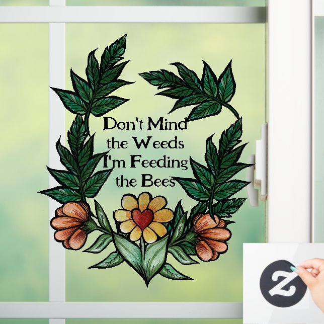 Vinilos Para Cristales No importa la maleza que estoy alimentando a las a (Hogar)