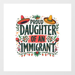 Vinilos Para Cristales Orgullosa hija de un inmigrante mexicano