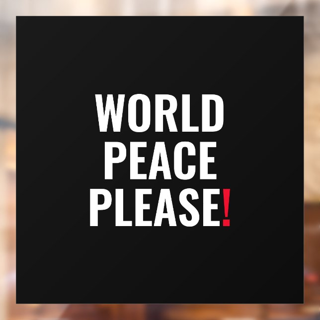 Vinilos Para Cristales Paz mundial por favor blanco negro rojo no guerra (Hoja 2)