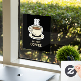 Vinilos Para Cristales Pero en primer lugar, el café es gracioso para los