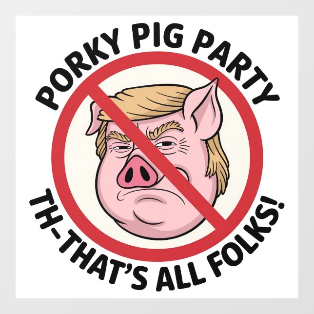 Vinilos Para Cristales Porky Pig Party: Game Over for One-Party Rule (Hoja)