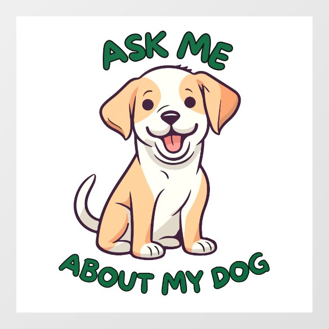 Vinilos Para Cristales Pregúntame sobre mi ventana de perro (Hoja)