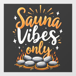 Vinilos Para Cristales Sauna Vibes Solamente Sauna Enthusiast Spa Day