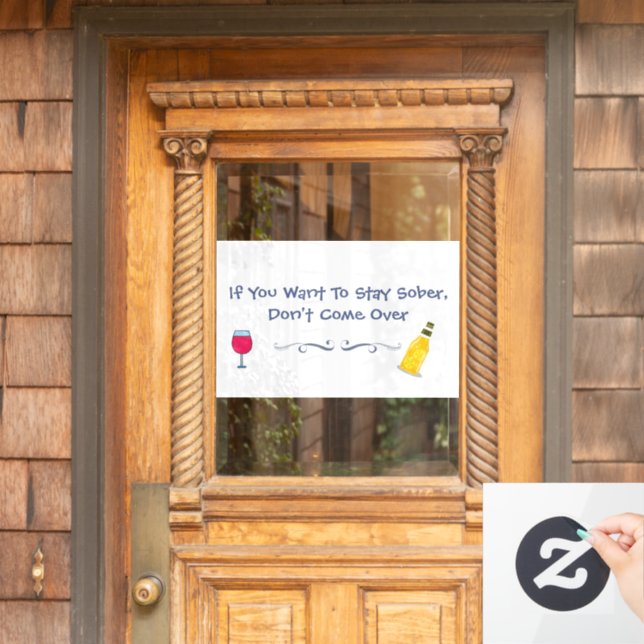 Vinilos Para Cristales Si quieres quedarte sobrio, no vengas (Puerta de casa)