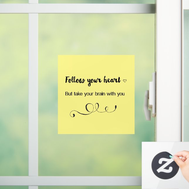 Vinilos Para Cristales Siga su corazón, pero lleve su cerebro consigo (Hogar)