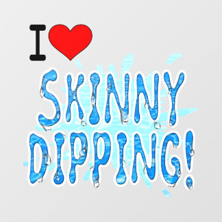 Vinilos Para Cristales Skinny Dippers - I Love Skinny Dipping