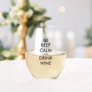 Vino Manténgase tranquilo y beba un vaso de diseño sin 