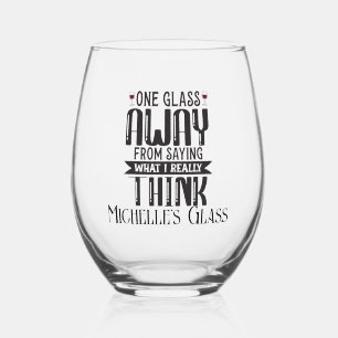 Vino Un vaso lejos de lo gracioso personalizado
