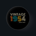 Vintage 1954 Limited Edition botón 70th Birthday<br><div class="desc">Vintage 1954 edición limitada 60º cumpleaños</div>