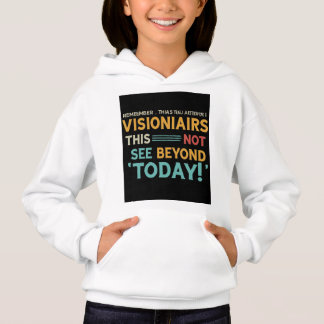Visionarios ven más allá de hoy
