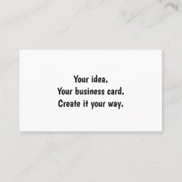 Visita Tu idea. Tu tarjeta de negocios. Crea a tu manera