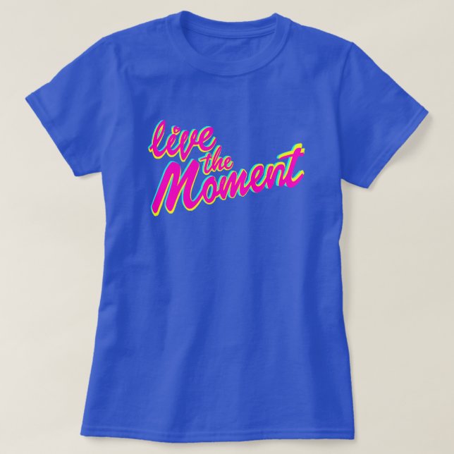 Vive la camiseta del lema del momento (Diseño del anverso)