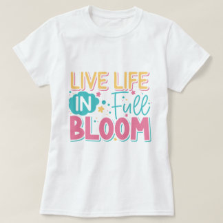 Vive la vida en la camiseta de Bloom Ladie