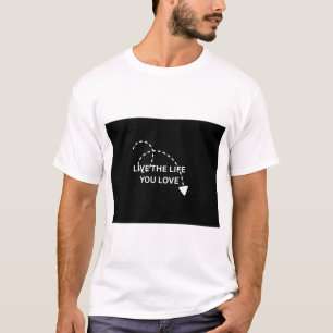 VIVE LA VIDA QUE AMAS. CAMISETA CON TEXTO IMPRESO