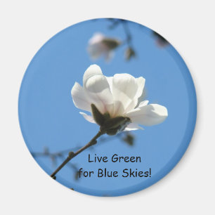 ¡Vive verde para cielos azules! imán Flor de magno