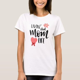 Viviendo a esa mamá vives camisetas de damas