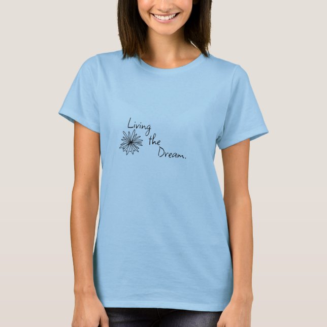 Viviendo el sueño - Camiseta de mujeres florales (Anverso)