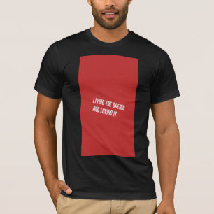 Viviendo el sueño y amándola camiseta