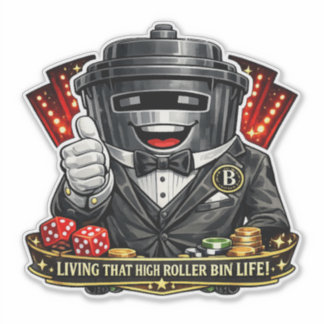 Viviendo la vida de cubo de High Roller - Pegatina