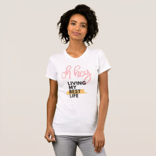 Viviendo mi mejor camiseta de la vida
