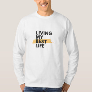 Viviendo mi mejor camiseta de mi vida, camiseta de