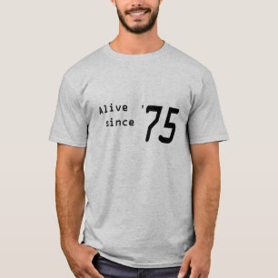 "Vivo desde '75" camisa para el 43.o cumpleaños