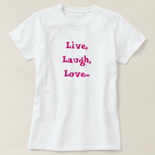 Vivo, risa, amor… Aumento, objetivo, camiseta de