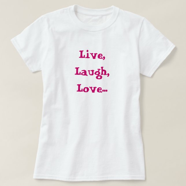 Vivo, risa, amor… Aumento, objetivo, camiseta de (Diseño del anverso)