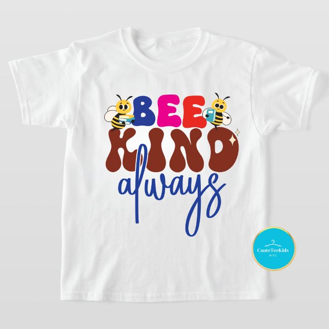 Volver A La Camisa Escolar | Bee Kind T-Shirt (Subido por el creador)