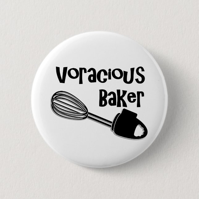 Voracioso Baker - Gracioso Botón Pin (Anverso)