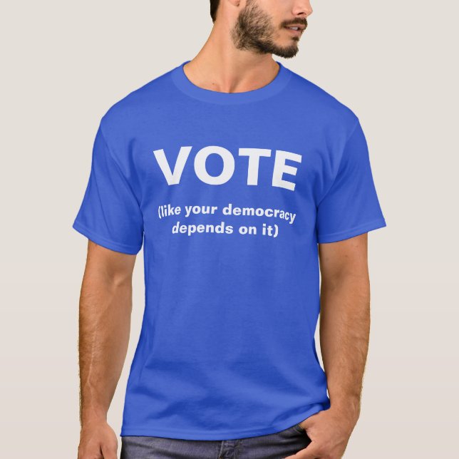 Vota como tu democracia depende de eso Camisa azul (Anverso)
