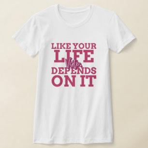 Vota Como Tu Vida Depende De La Camiseta