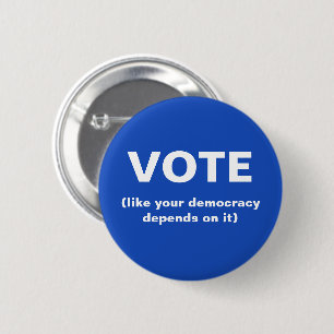 Votar como tu democracia depende de ello botón azu