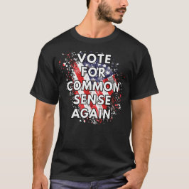 Votar De Nuevo Por El Sentido Común - Camiseta Pat